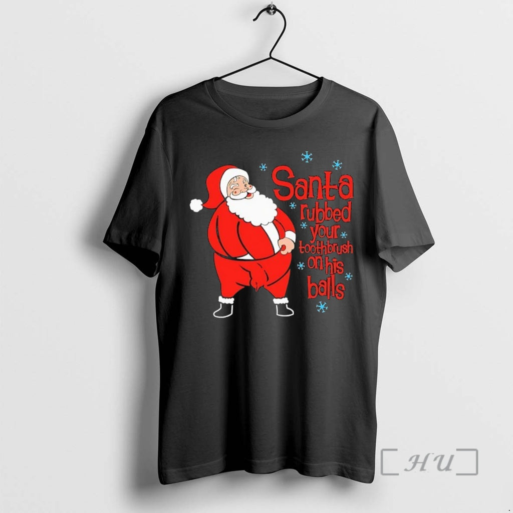 Officials Santa Rubbed Your Toothbrush On His Balls