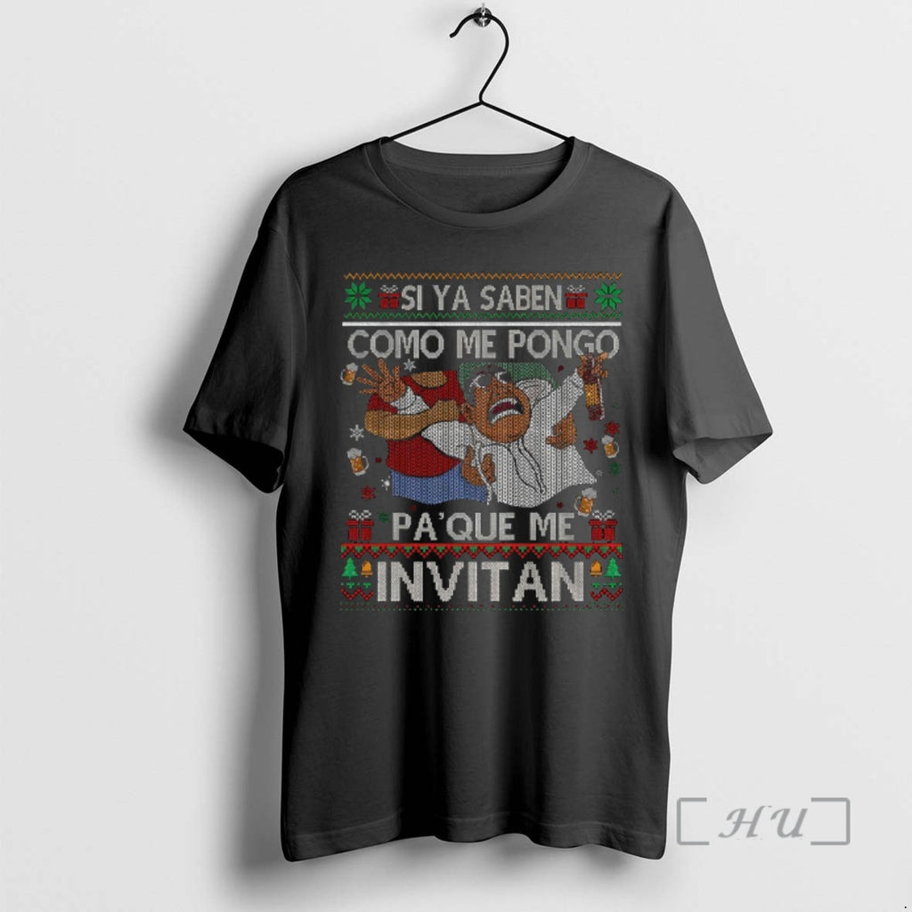 Officials Si Ya Saben Como Me Pongo Pa Que Me Invitan Christmas Premium T Shirts
