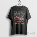 Officials Si Ya Saben Como Me Pongo Pa Que Me Invitan Christmas Premium T Shirts