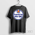 Officials Trending Edmonton Oilers Loyal To Oil Graphic Tee Shirt Sweatshirt Hoodies