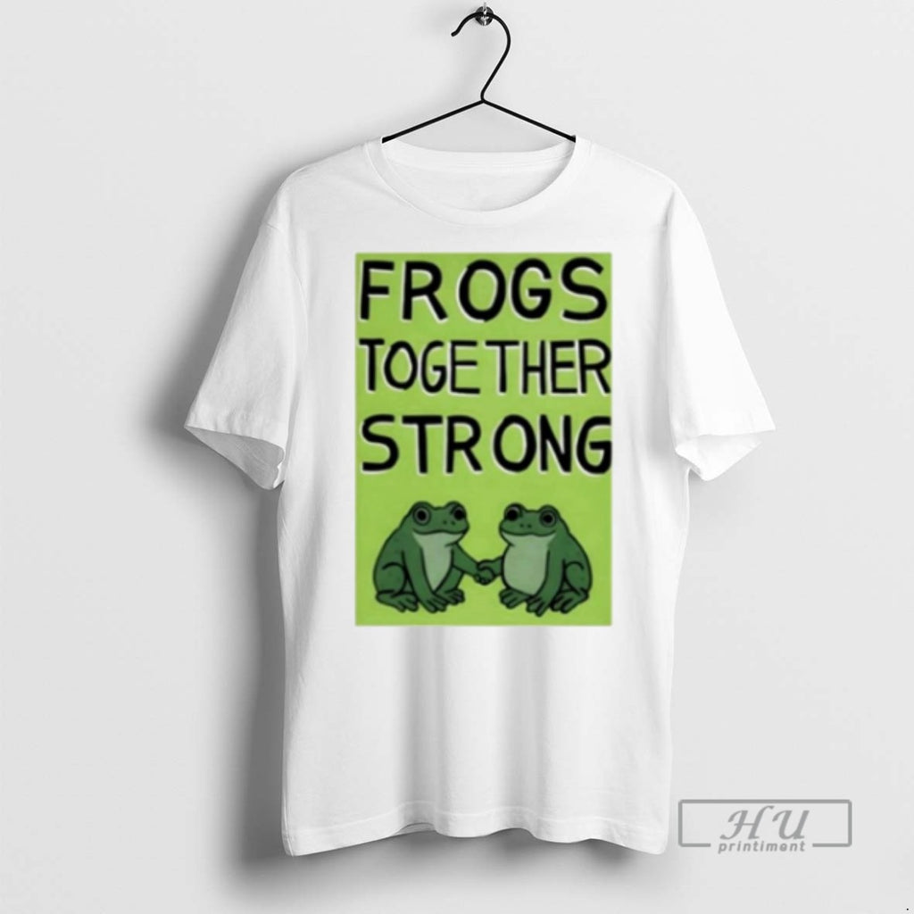 Officials Trending Frogs Together Strong Portland Frog T Shirt Sweatshirt Hoodies