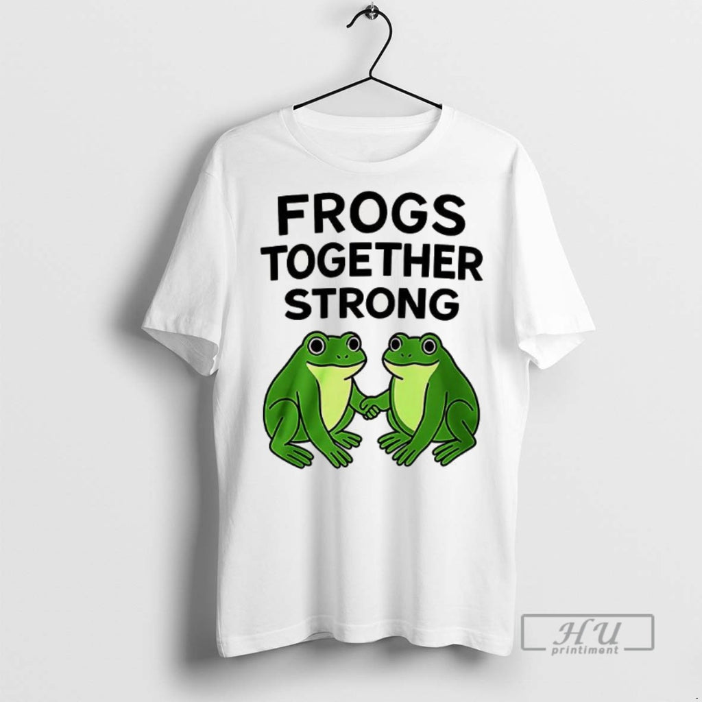 Officials Trending Frogs Together Strong Funny Graphic Tee Shirt Sweatshirt Hoodies