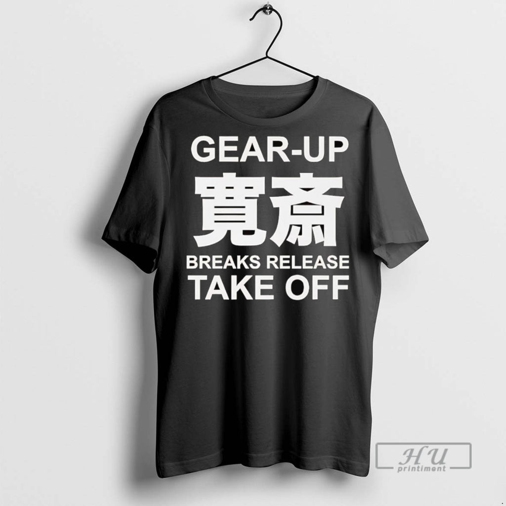 Officials Trending Gear Up Breaks Release Take Off T Shirt Sweatshirt Hoodies