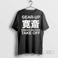 Officials Trending Gear Up Breaks Release Take Off T Shirt Sweatshirt Hoodies