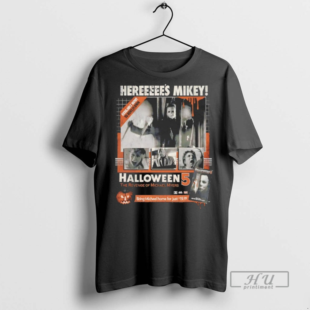 Officials Trending Heres Mikey Halloween 5 The Revenge Of Micheal Myers T Shirt Sweatshirt Hoodies