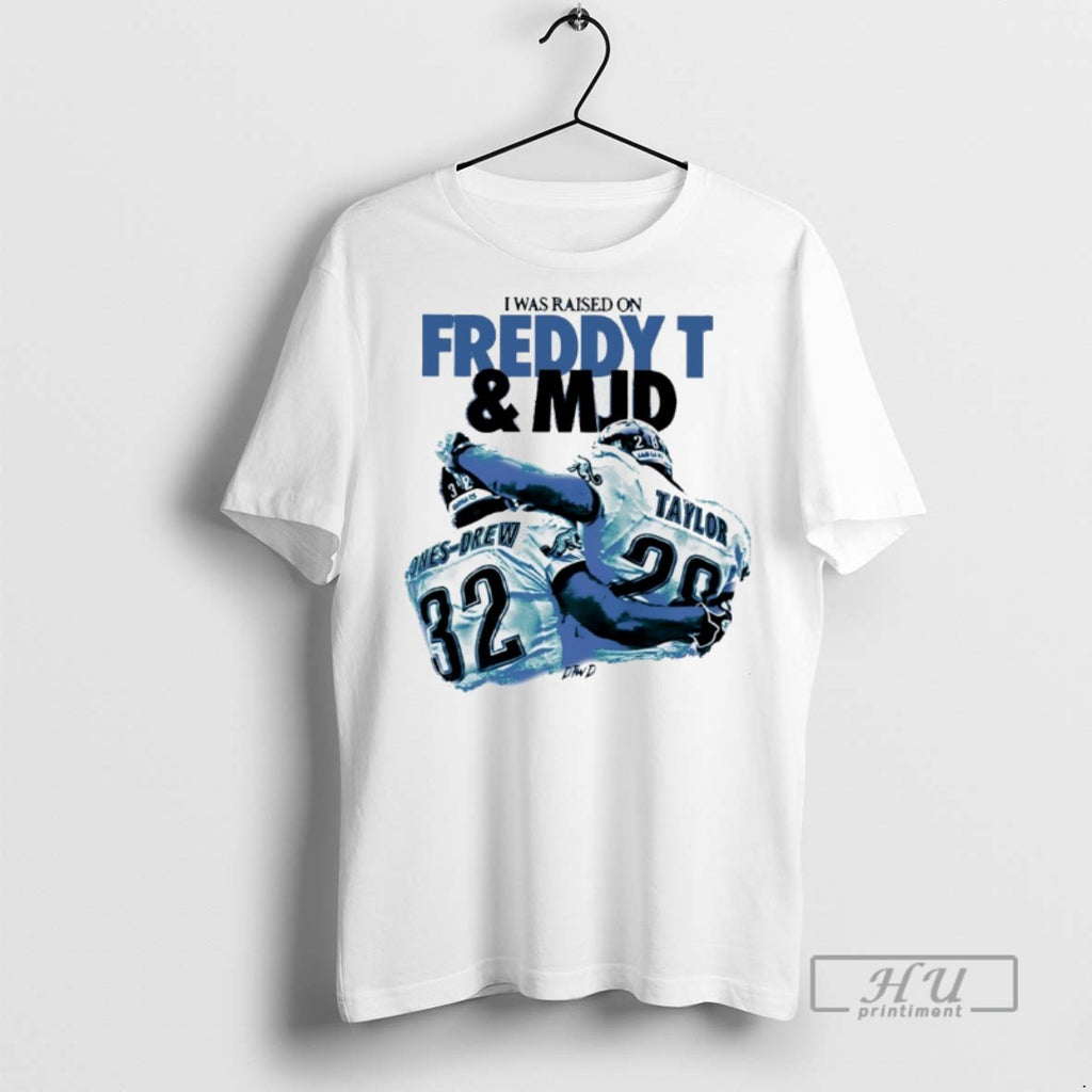 Officials Trending I Was Raised On Freddy T And Mjd T Shirt Sweatshirt Hoodies