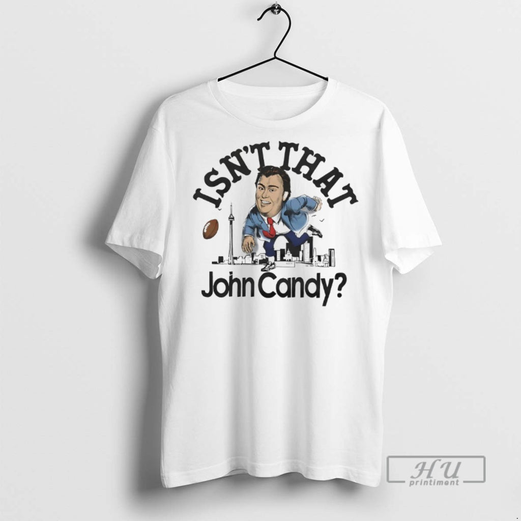 Officials Trending Isnt That John Candy T Shirt Sweatshirt Hoodies