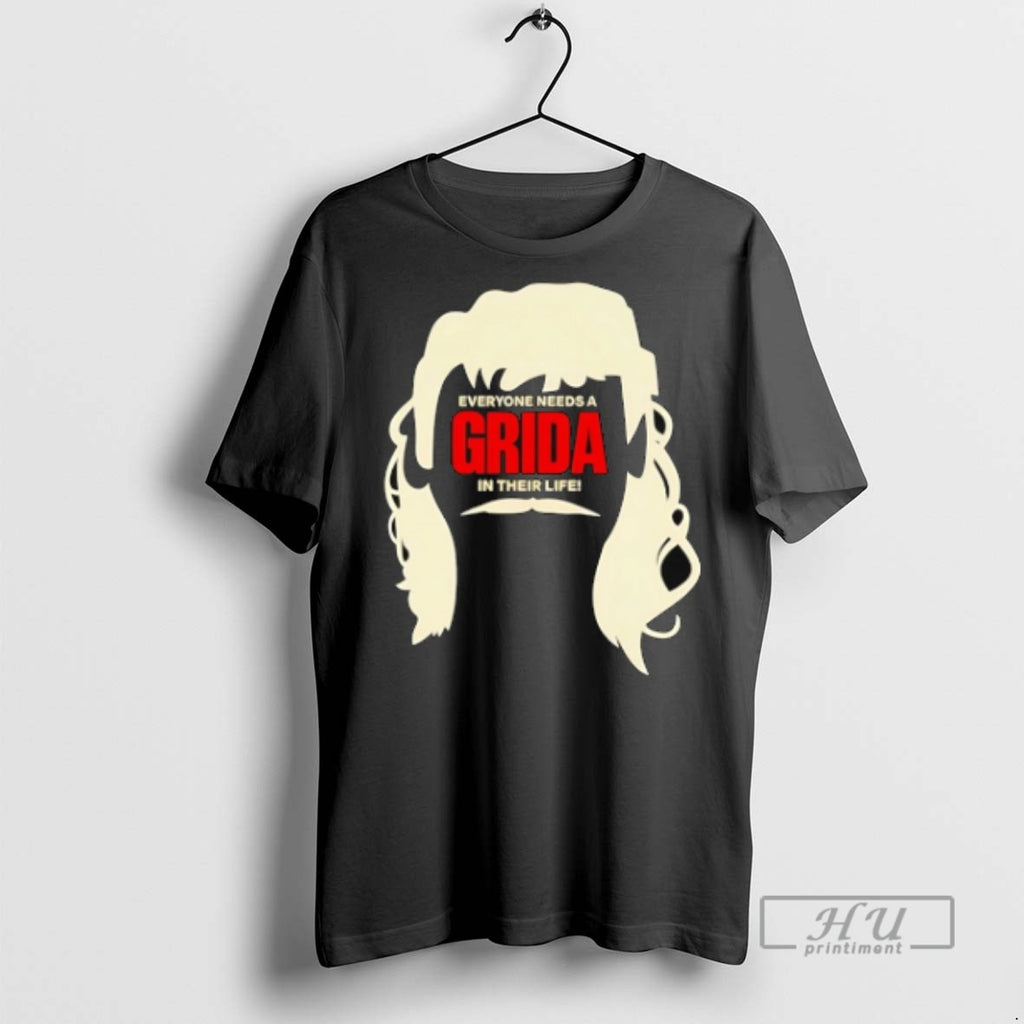 Officials Trending Megan Harding Wearing Everyone Needs A Grida In Their Life T Shirt