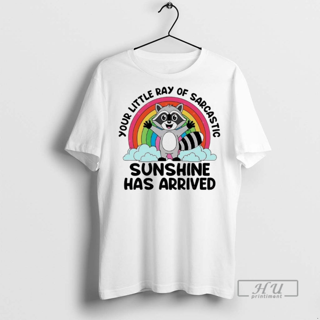 Officials Trending Opossum Your Little Ray Of Sarcastic Sunshine Has Arrived T Shirt Sweatshirt Hoodies