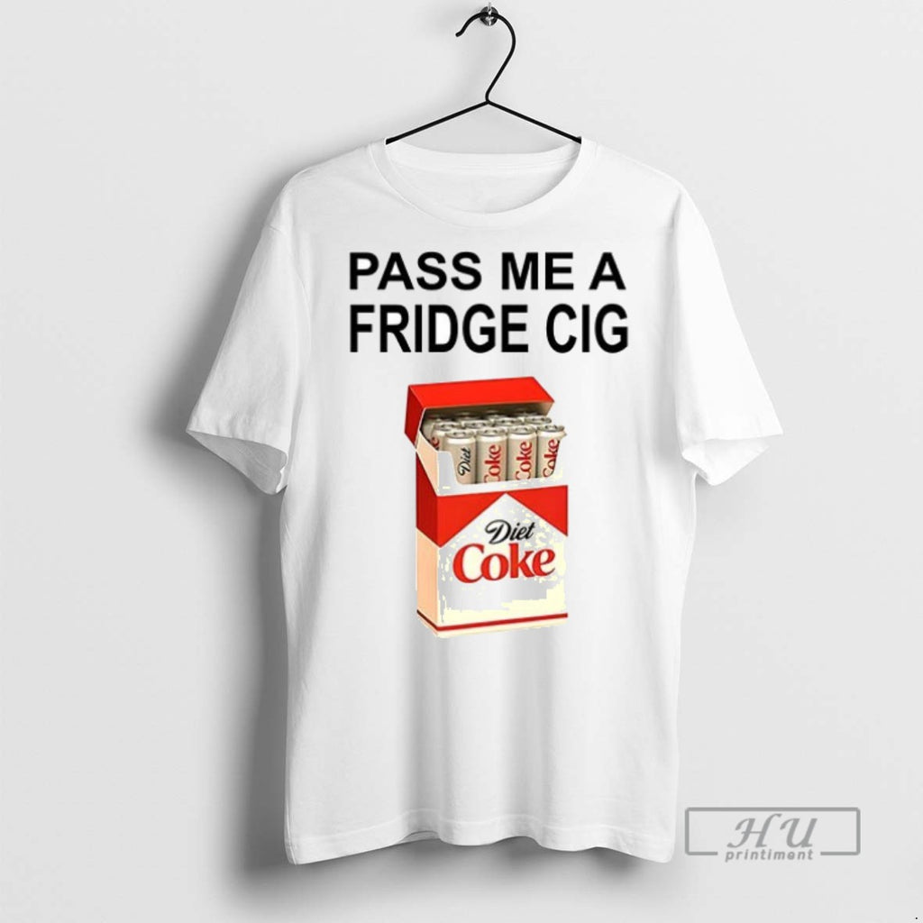 Officials Trending Pass Me A Fridge Cig Ceramic Ceramic And Classic Dad Cap