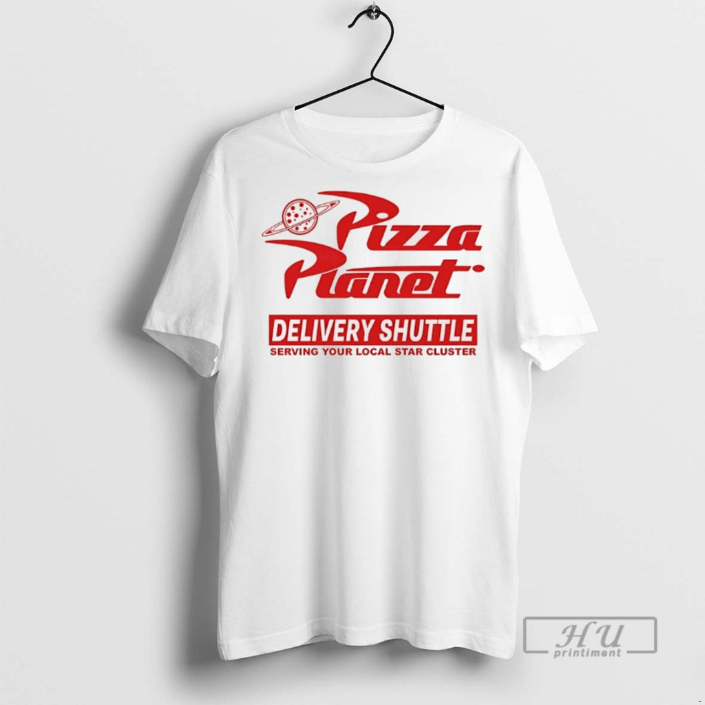 Officials Trending Pizza Planet Delivery Shuttle Serving Your Local Star Cluster T Shirt Sweatshirt Hoodies
