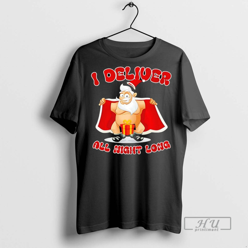 Officials Trending Santa Claus Gift I Deliver All Night Long Christmas Graphic Tee Shirt