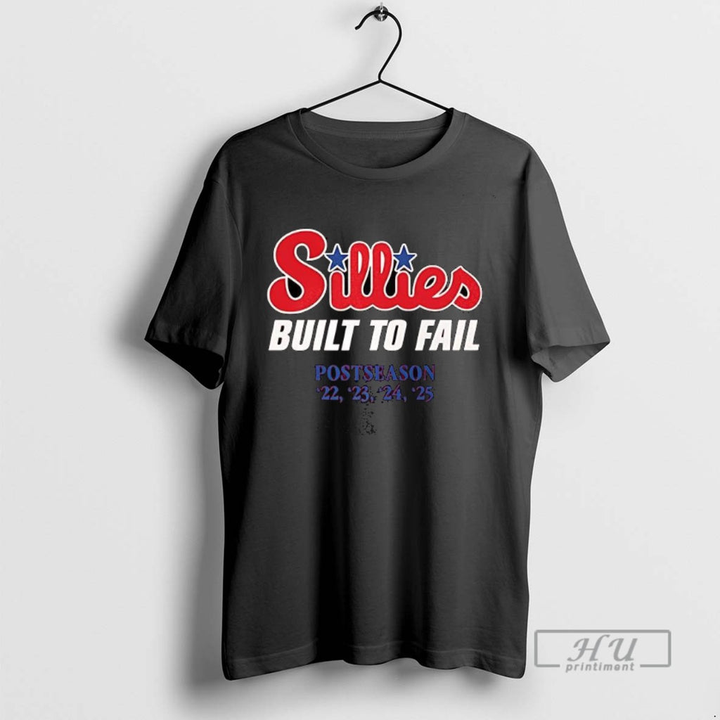 Officials Trending Sillies Built To Fail Bella Canvas Philadelphia Baseball Graphic Tee Shirt Sweatshirt Hoodies