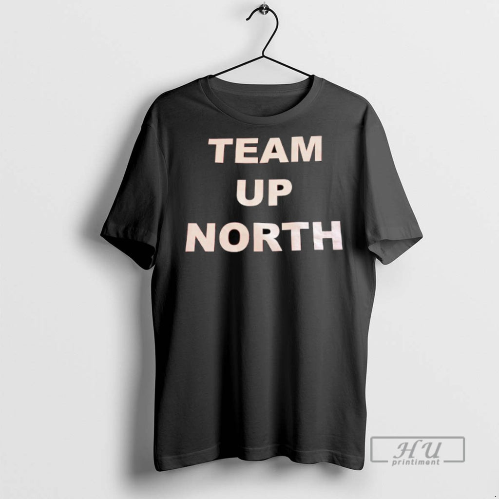 Officials Trending Team Up North T Shirt Sweatshirt Hoodies