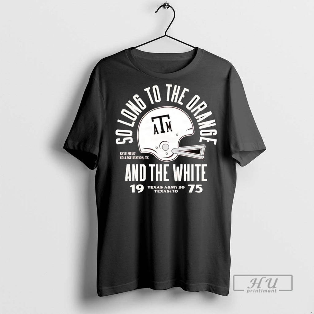 Officials Trending Texas Am Aggie 1975 So Long To The Orange And The White Graphic