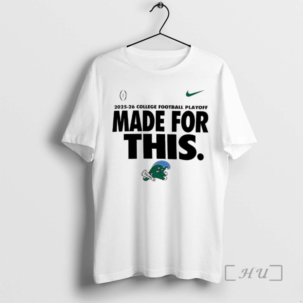 Officials Tulane Green Wave 2025 26 College Football Playoff Made For This Premium T Shirts