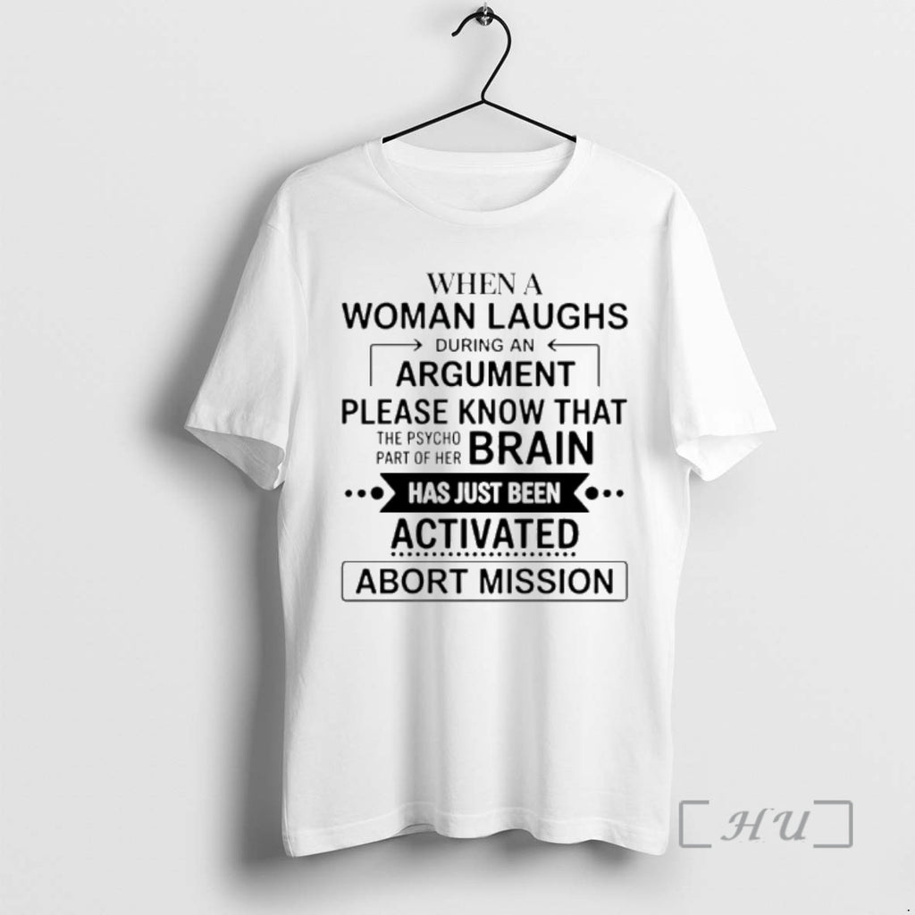 Officials When A Woman Laughs During An Argument Please Know That The Psycho Brain Premium
