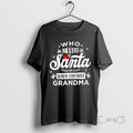Officials Who Needs Santa When You Have Grandma