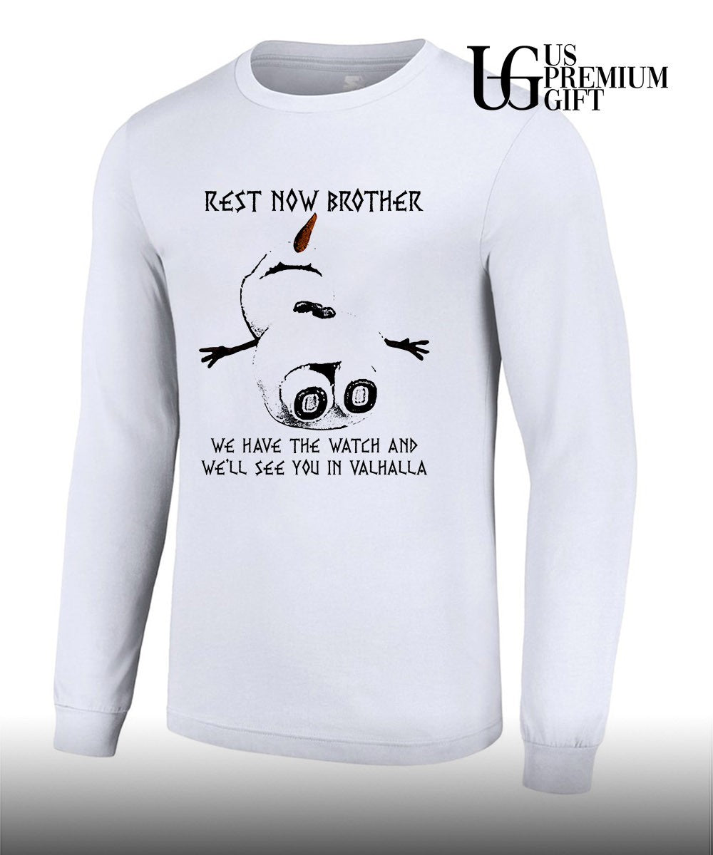 Olaf rest now brother we have the watch and we’ll see you in valhalla shirt