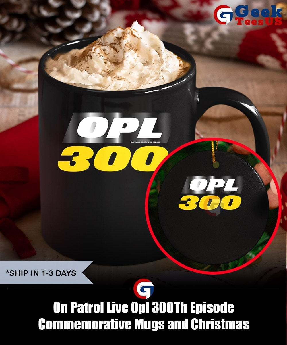 On Patrol Live Opl 300Th Episode Commemorative shirt