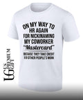 On my way to HR again for nicknaming my coworker mastercard shirt