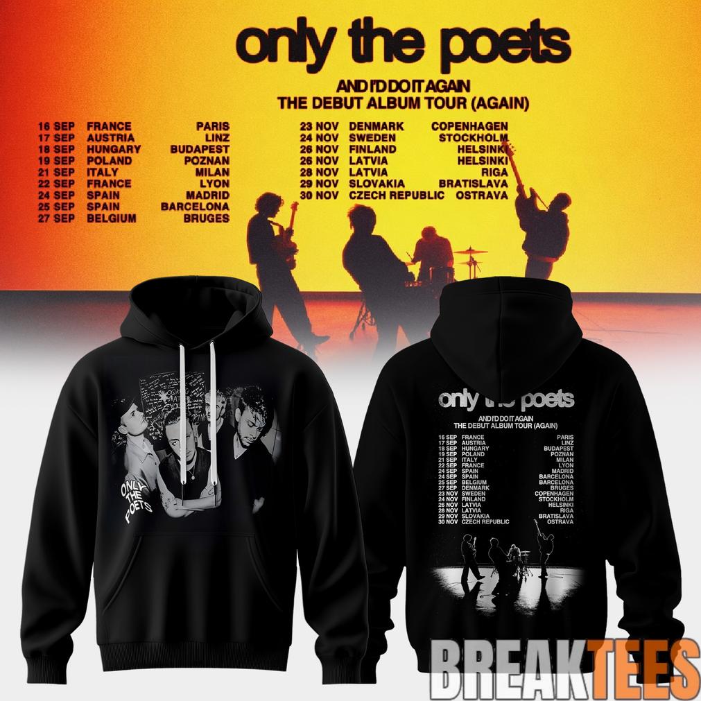Only The Poets AND I’D DO IT AGAIN – THE DEBUT ALBUM TOUR 2026 Edition Hoodie