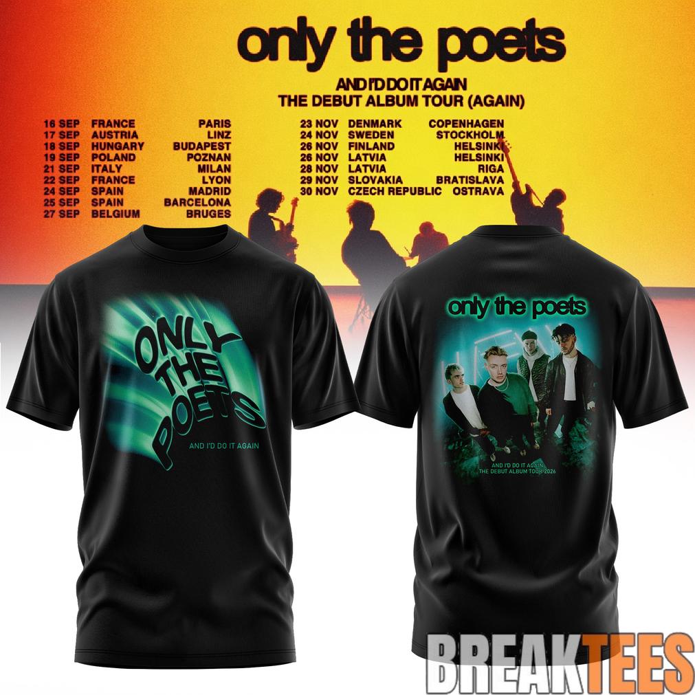 Only The Poets AND I’D DO IT AGAIN – THE DEBUT ALBUM TOUR 2026 Edition Shirt