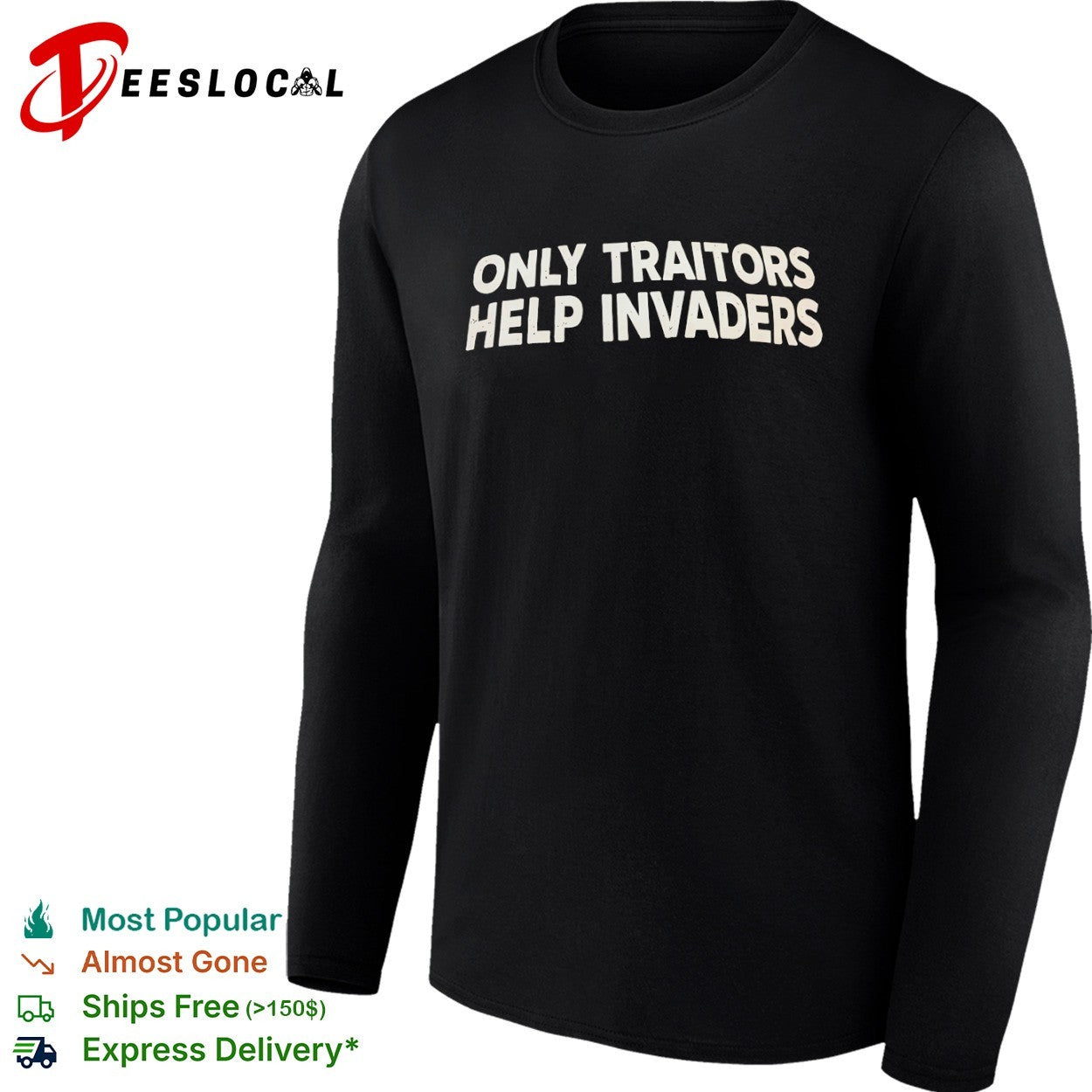 Only Traitors Help Invaders protest shirt