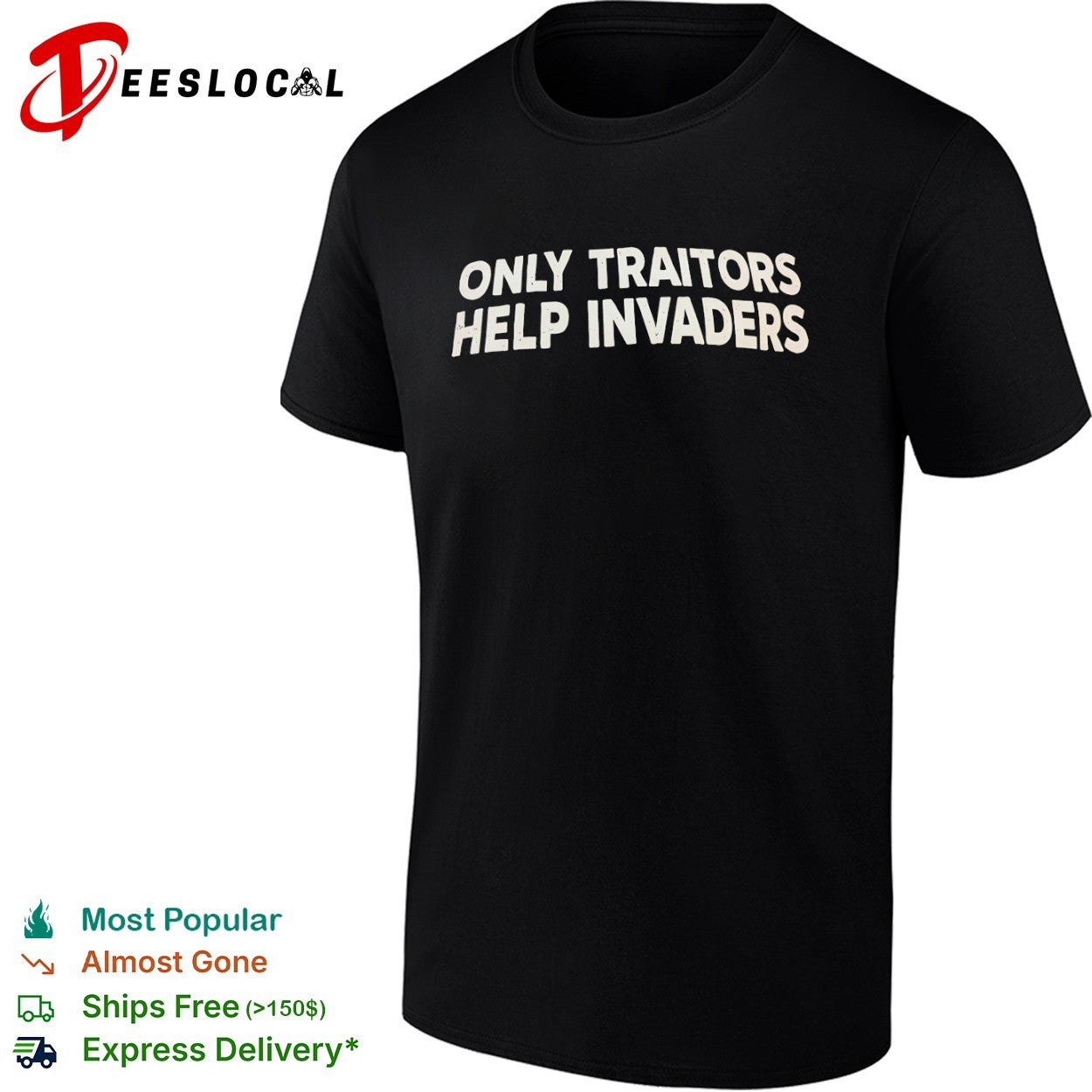 Only Traitors Help Invaders protest shirt