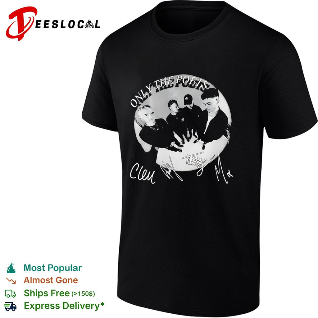 Only the Poets Band Signature Autograph shirt