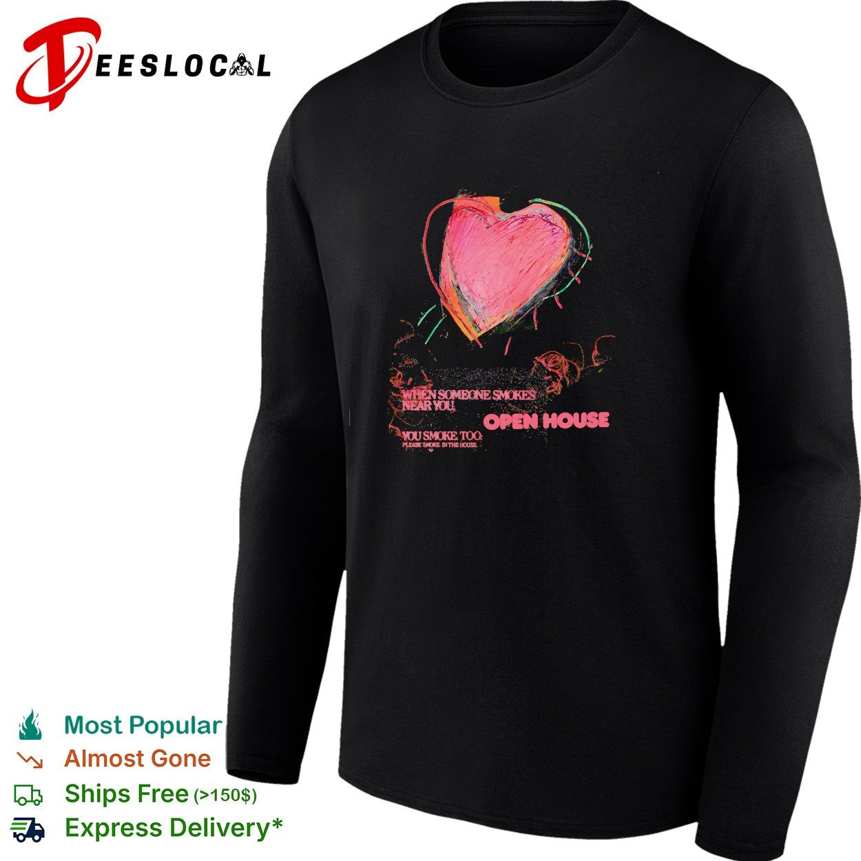 Open house when someone smokes near you heart shirt