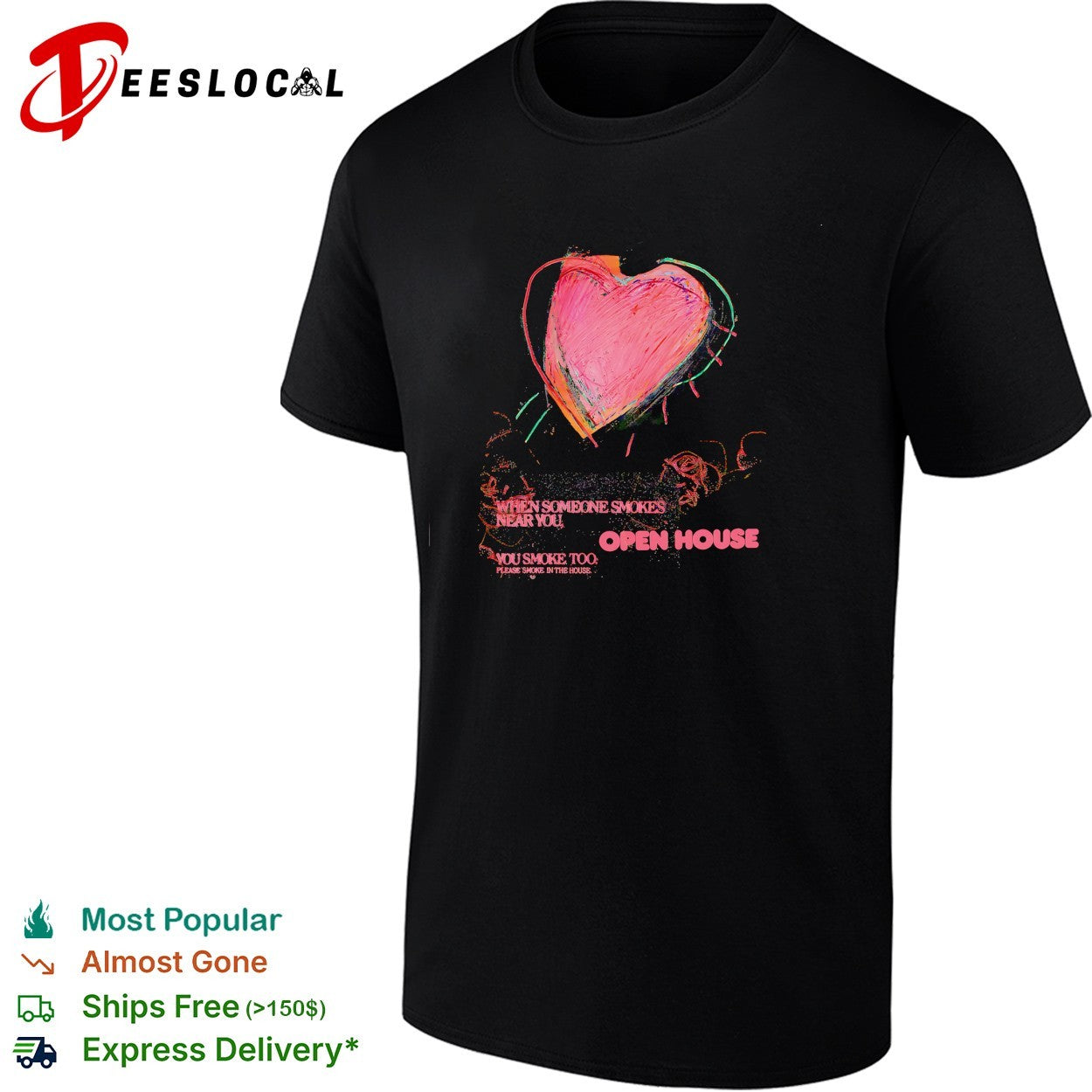 Open house when someone smokes near you heart shirt