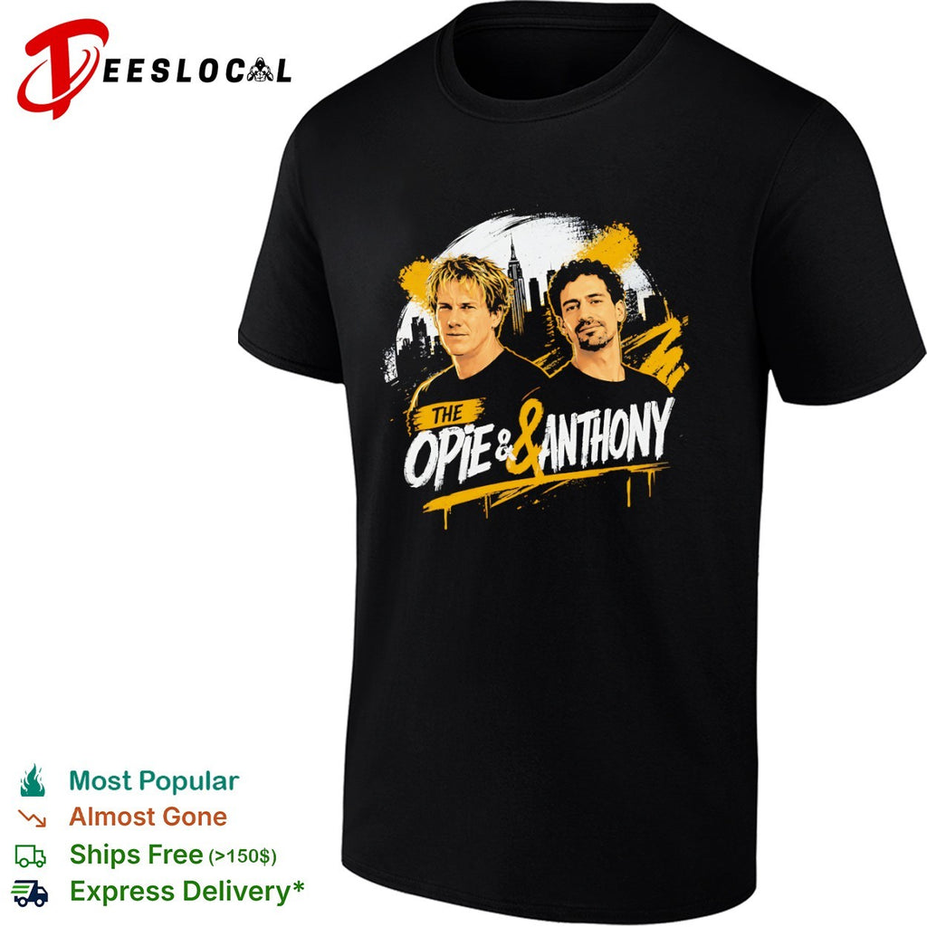 Opie and Anthony The Opie and Anthony Show New York City shirt