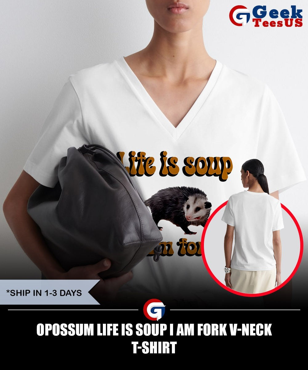 Opossum life is soup I am fork shirt
