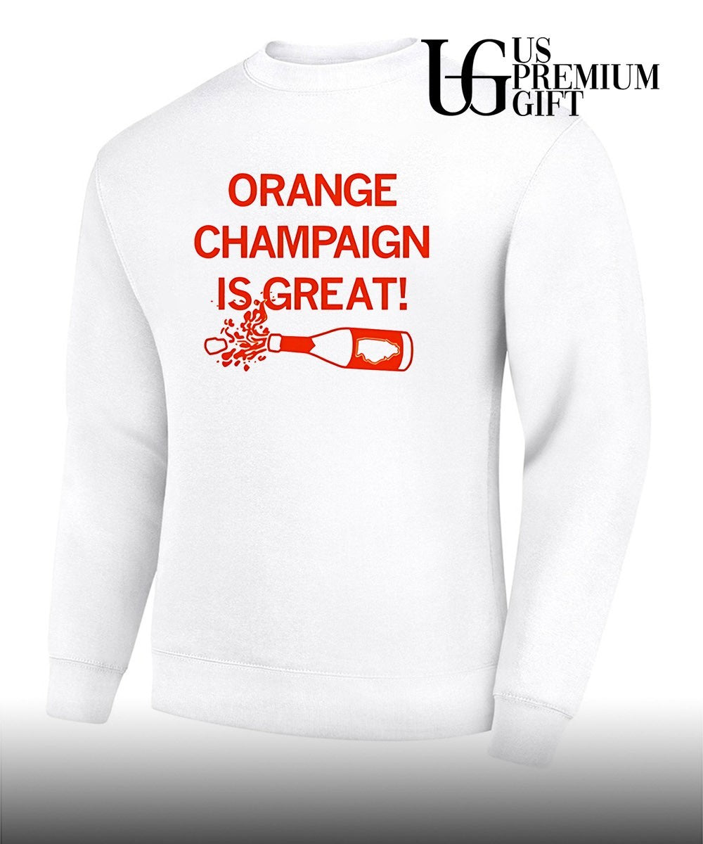 Orange champagne is great shirt