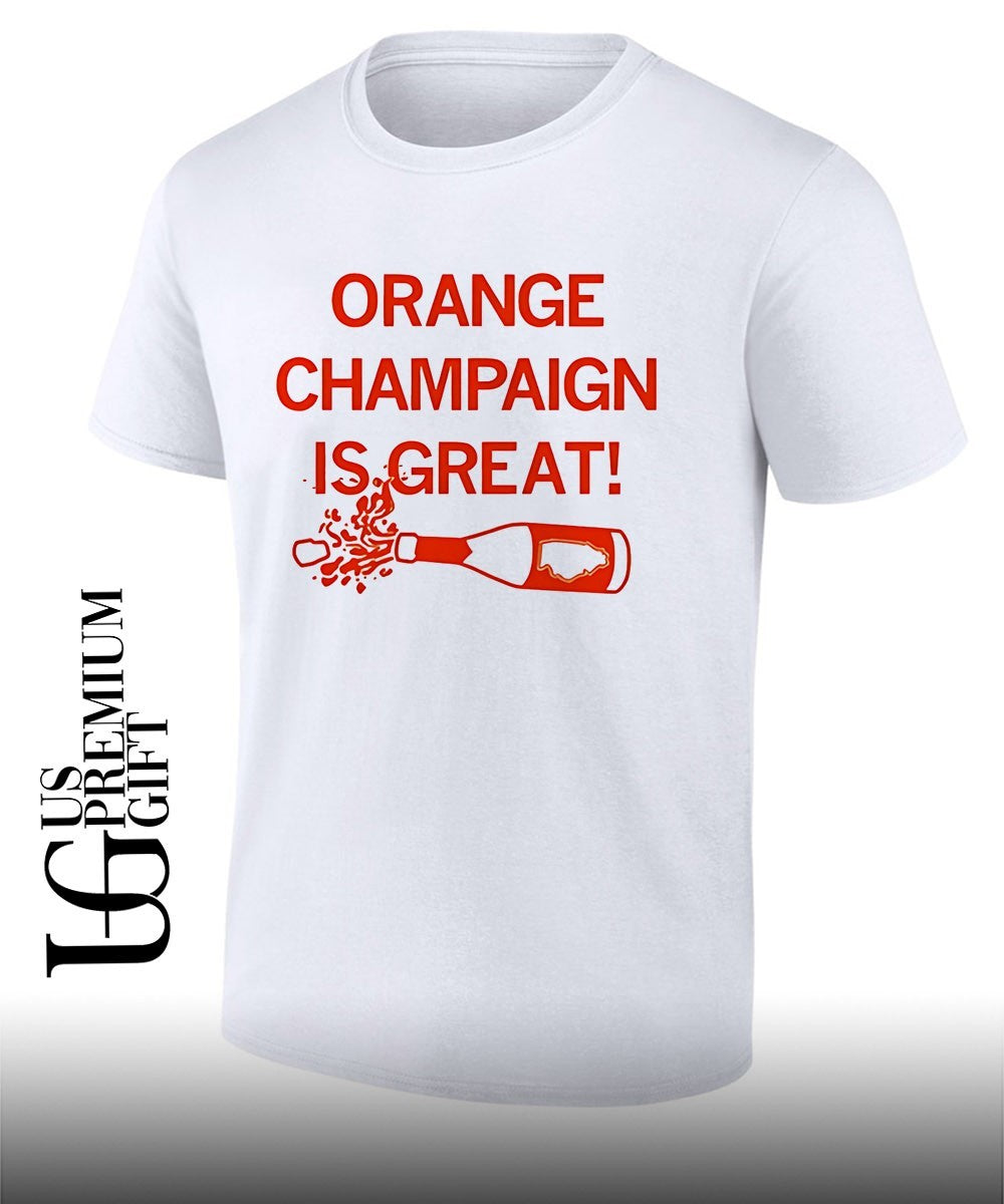 Orange champagne is great shirt