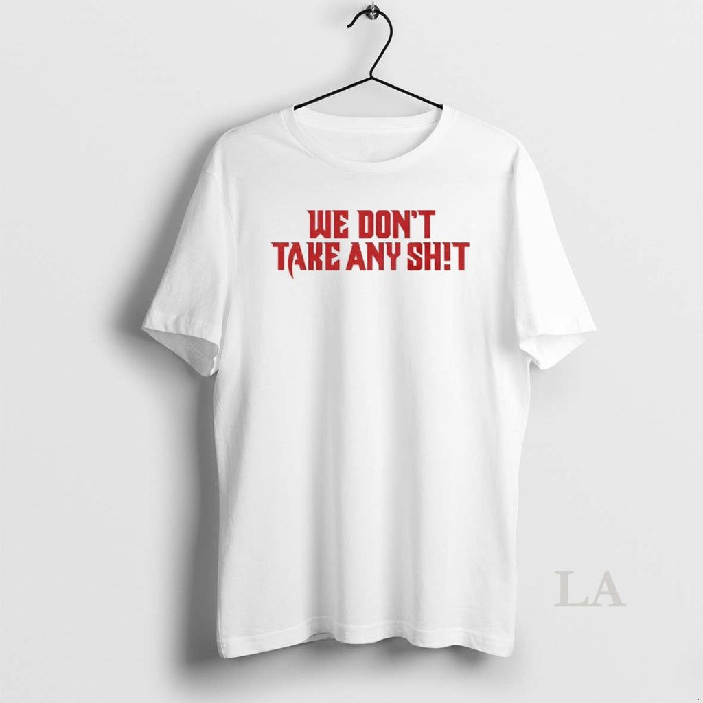 Original Baker Mayfield Americas Qb Tampa Bay Buccaneers We Dont Take Any Shit