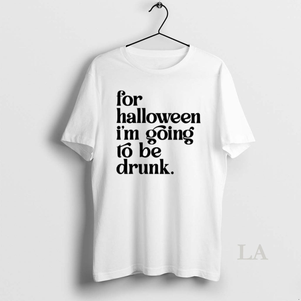 Original For Halloween Im Going To Be Drunk
