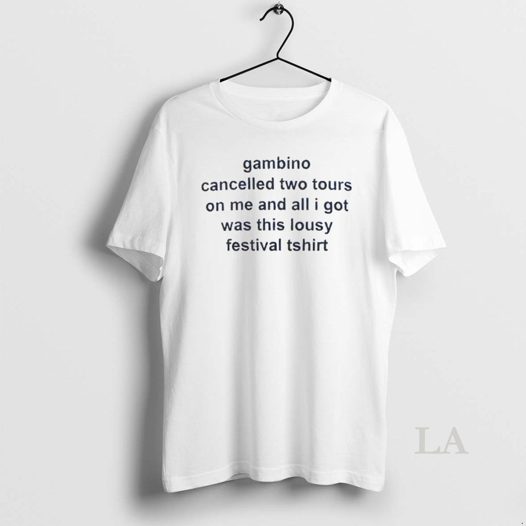Original Gambino Cancelled Two Tours On Me