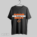 Original Good Better Best Da Bears