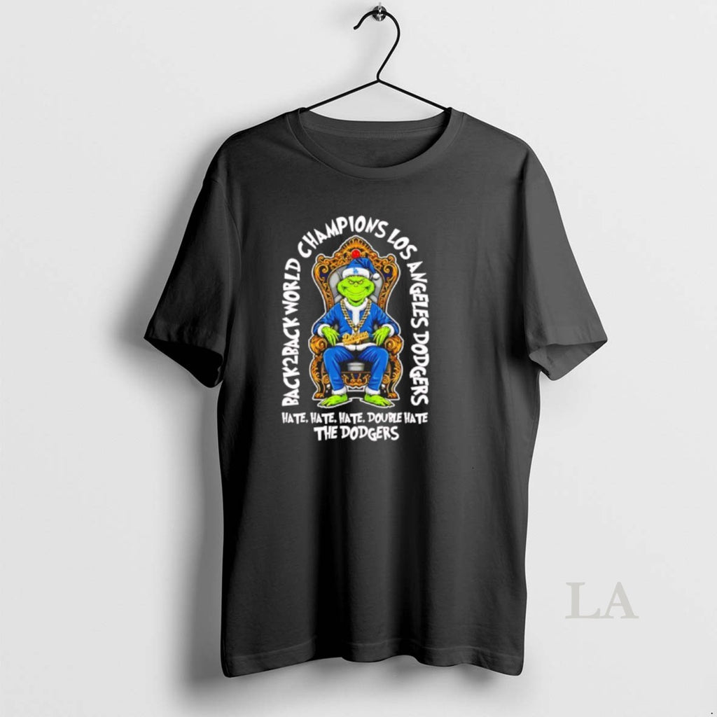 Original Grinch Back 2 Back Ws Champions La Dodgers 2025 Hate Hate Double Hate