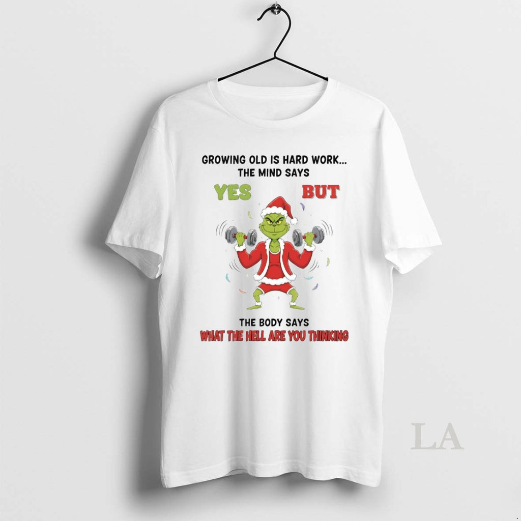 Original Grinch Growing Old Is Hard Work The Mind Says Yes Christmas