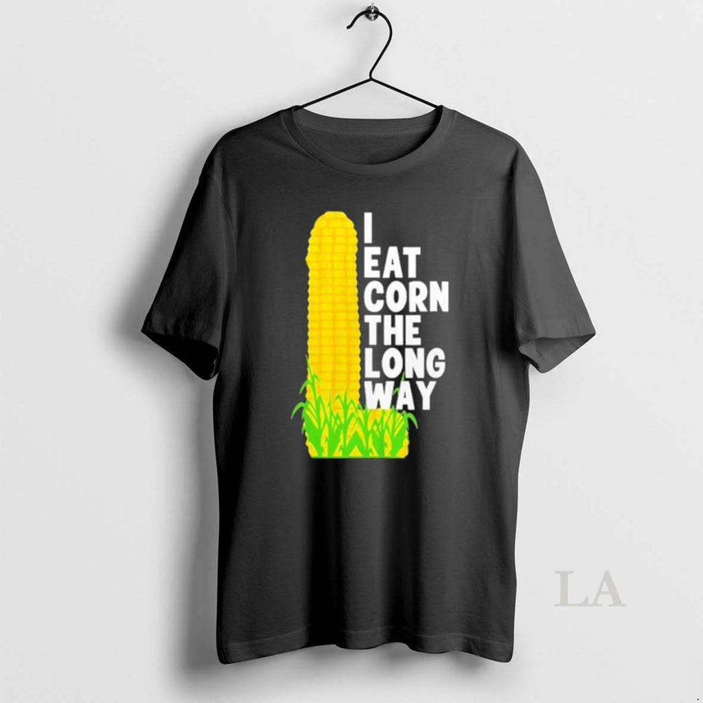 Original I Eat Corn The Long Way