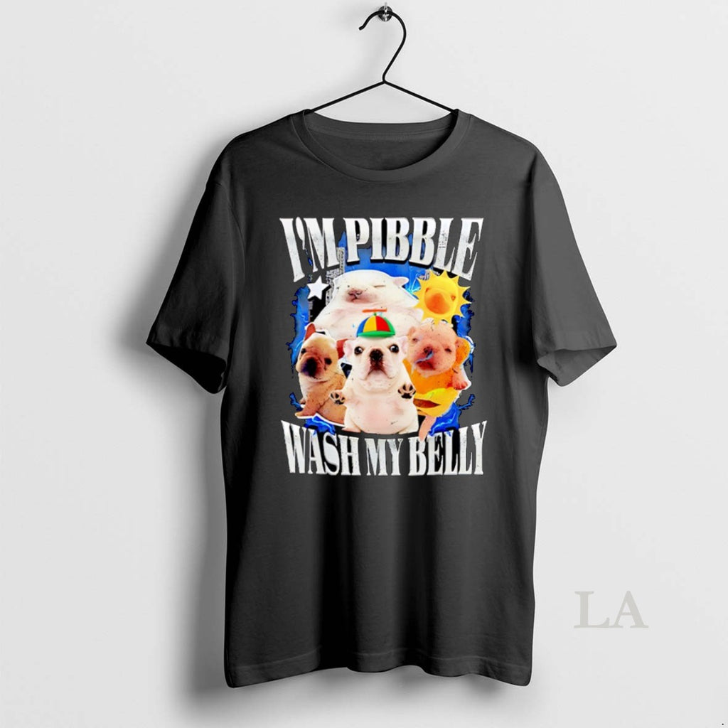 Original I Am Pibble Wash My Belly Graphic