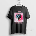 Original I Eat Cat Cement