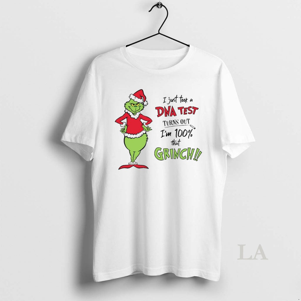 Original I Just Took A Dna Test Turns Out Im 100 That Grinch Christmas White