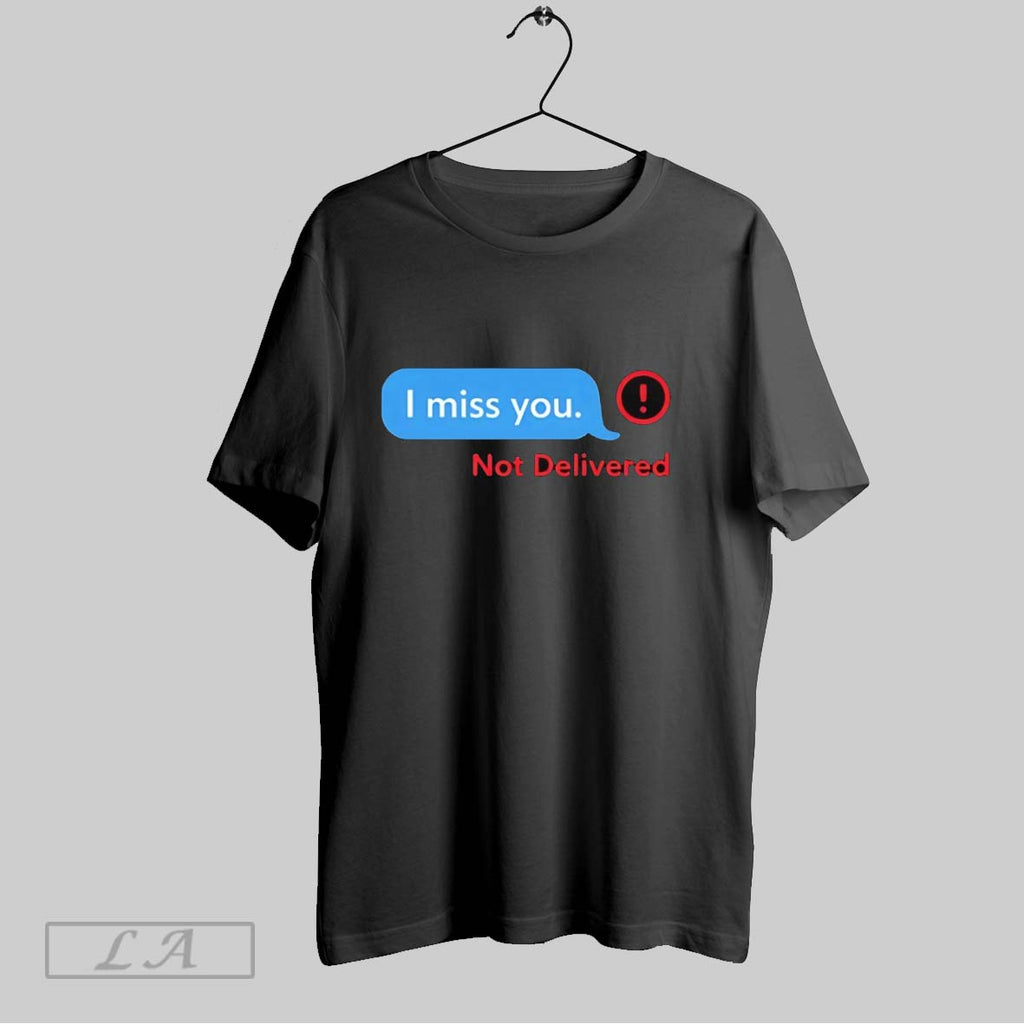 Original I Miss You Message Not Delivered