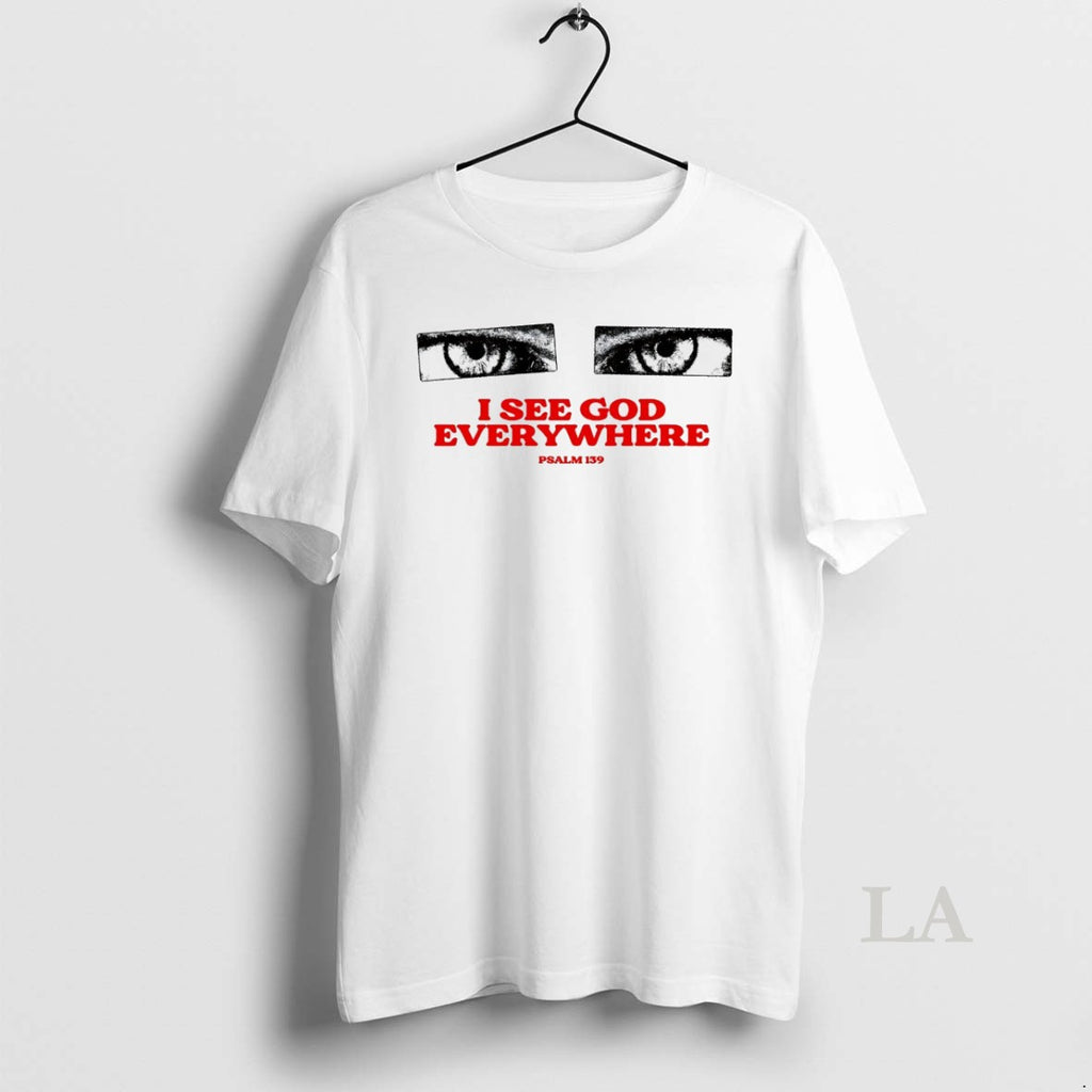 Original I See God Everywhere Psalm 139 White