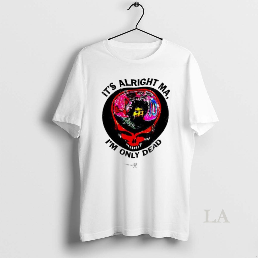 Original Its Alright Ma Im Only Dead Grateful Dead 80s