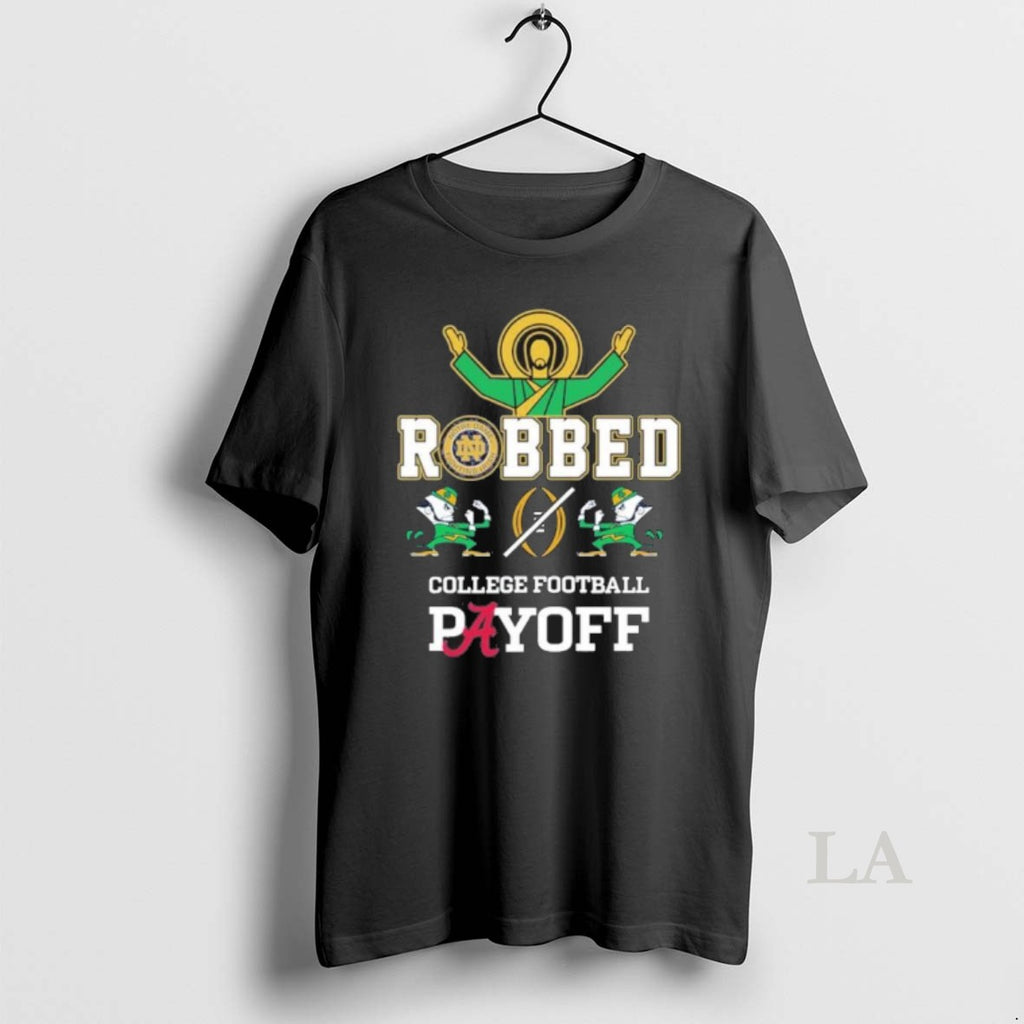 Original Jesus Irish Robbed Playoff Cfp